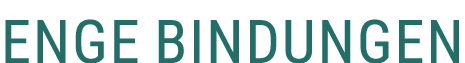 Enge Bindungen