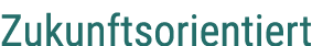 Zukunftsorientiert