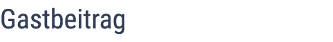 Gastbeitrag