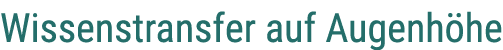 Wissenstransfer auf Augenh he
