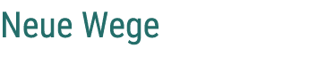 Neue Wege