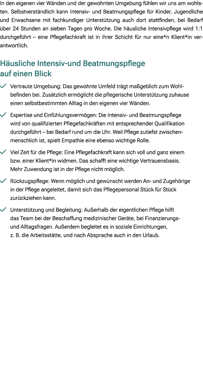 In den eigenen vier W nden und der gewohnten Umgebung f hlen wir uns am wohlsten. Selbstverst ndlich kann Intensiv un...