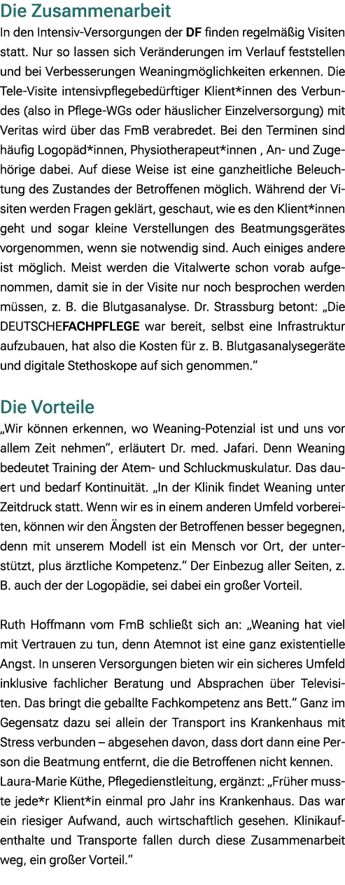 Die Zusammenarbeit In den Intensiv Versorgungen der DF finden regelm ig Visiten statt. Nur so lassen sich Ver nderun...