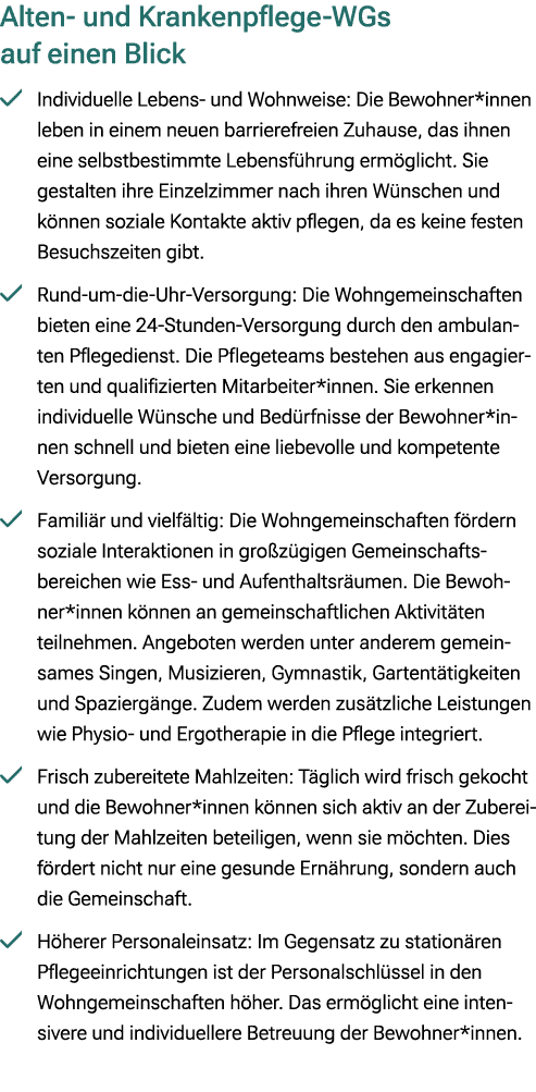 Alten und Krankenpflege WGs auf einen Blick ￼ Individuelle Lebens und Wohnweise: Die Bewohner*innen leben in einem ne...