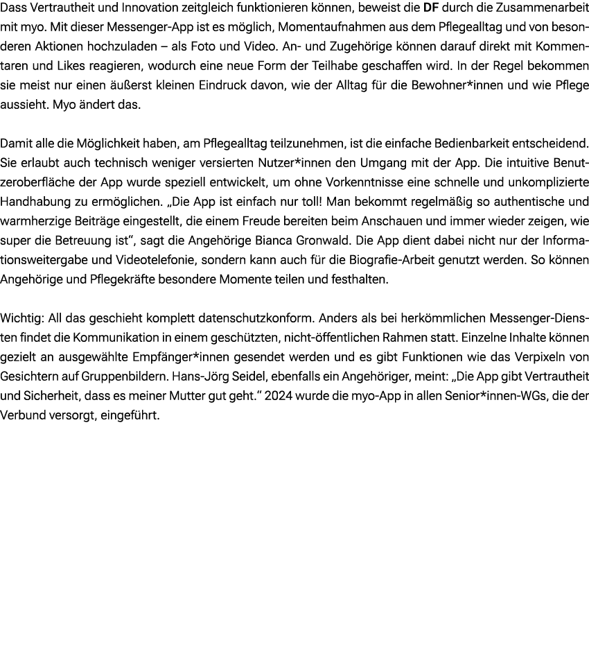 Dass Vertrautheit und Innovation zeitgleich funktionieren k nnen, beweist die DF durch die Zusammenarbeit mit myo. Mi...