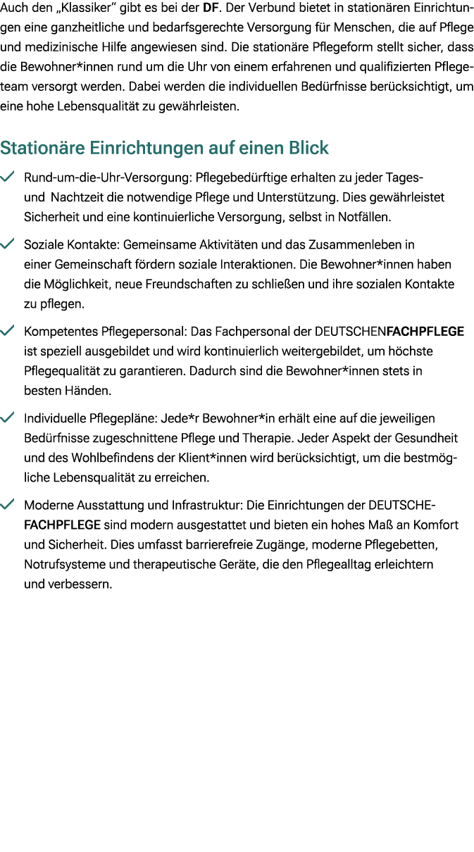 Auch den „Klassiker“ gibt es bei der DF. Der Verbund bietet in station ren Einrichtungen eine ganzheitliche und bedar...