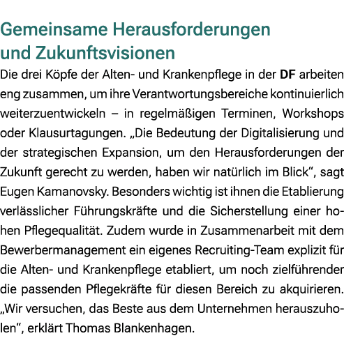  Gemeinsame Herausforderungen und Zukunftsvisionen Die drei K pfe der Alten und Krankenpflege in der DF arbeiten eng ...