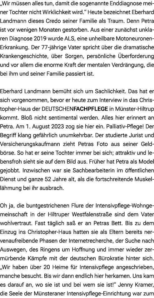 „Wir m ssen alles tun, damit die sogenannte Enddiagnose meiner Tochter nicht Wirklichkeit wird.“ Heute bezeichnet Ebe...