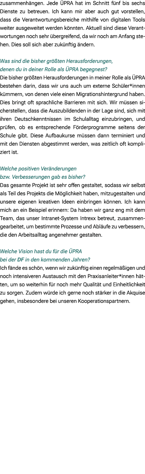 zusammenh ngen. Jede PRA hat im Schnitt f nf bis sechs Dienste zu betreuen. Ich kann mir aber auch gut vorstellen, d...