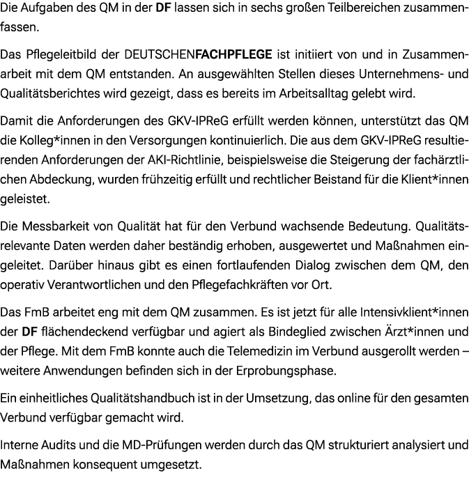 Die Aufgaben des QM in der DF lassen sich in sechs gro en Teilbereichen zusammenfassen. Das Pflegeleitbild der DEUTSC...