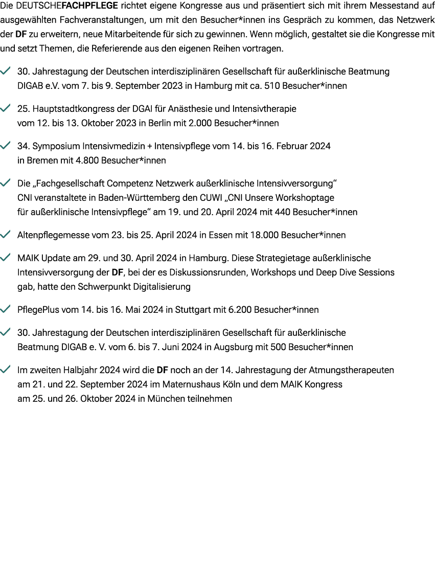 Die DEUTSCHEFACHPFLEGE richtet eigene Kongresse aus und pr sentiert sich mit ihrem Messestand auf ausgew hlten Fachve...
