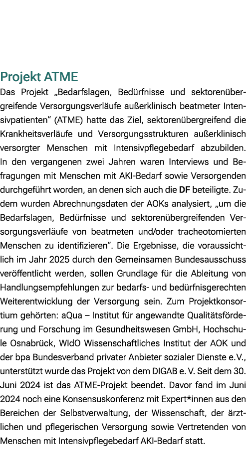  Projekt ATME Das Projekt „Bedarfslagen, Bed rfnisse und sektoren bergreifende Versorgungsverl ufe au erklinisch beat...
