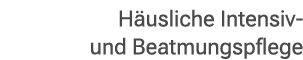 H usliche Intensiv und Beatmungspflege