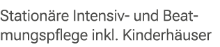 Station re Intensiv und Beatmungspflege inkl. Kinderh user