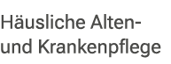 H usliche Alten und Krankenpflege 