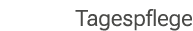 Tagespflege
