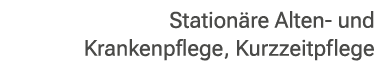Station re Alten und Krankenpflege, Kurzzeitpflege