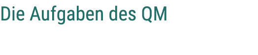 Die Aufgaben des QM