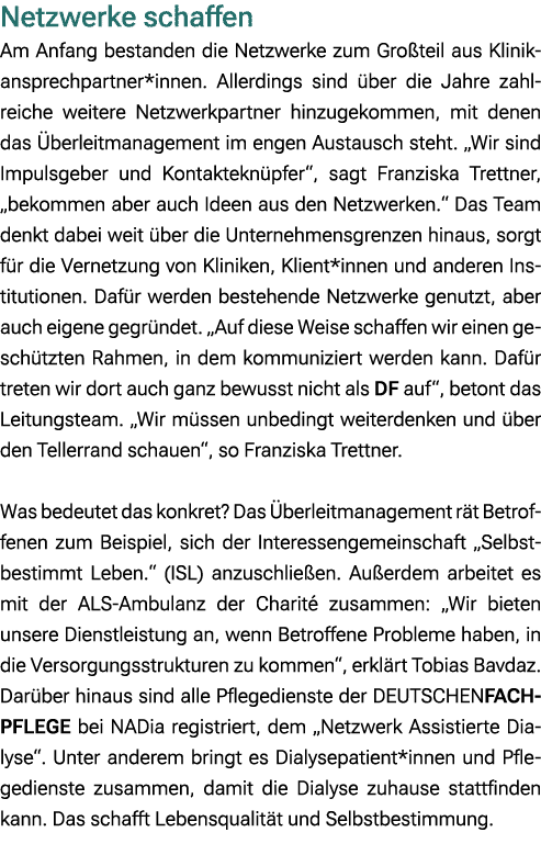 Netzwerke schaffen Am Anfang bestanden die Netzwerke zum Gro teil aus Klinikansprechpartner*innen. Allerdings sind b...