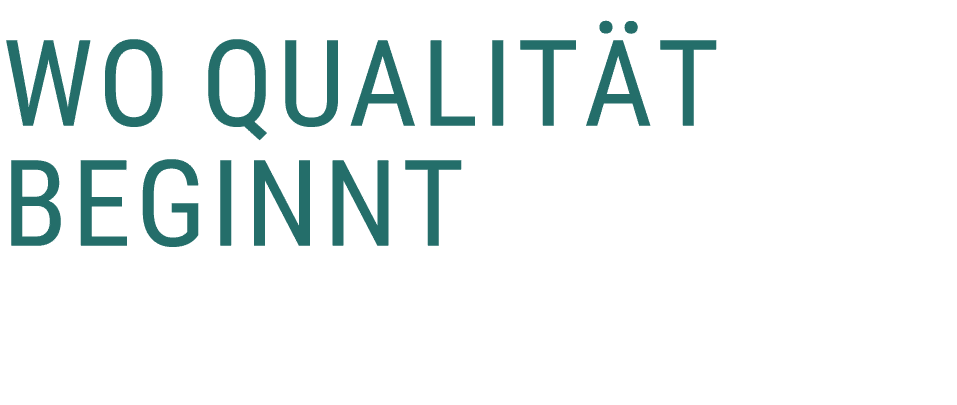 Wo Qualit t beginnt