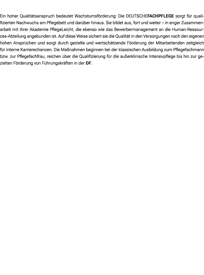  Ein hoher Qualit tsanspruch bedeutet Wachstumsf rderung: Die DEUTSCHEFACHPFLEGE sorgt f r qualifizierten Nachwuchs a...
