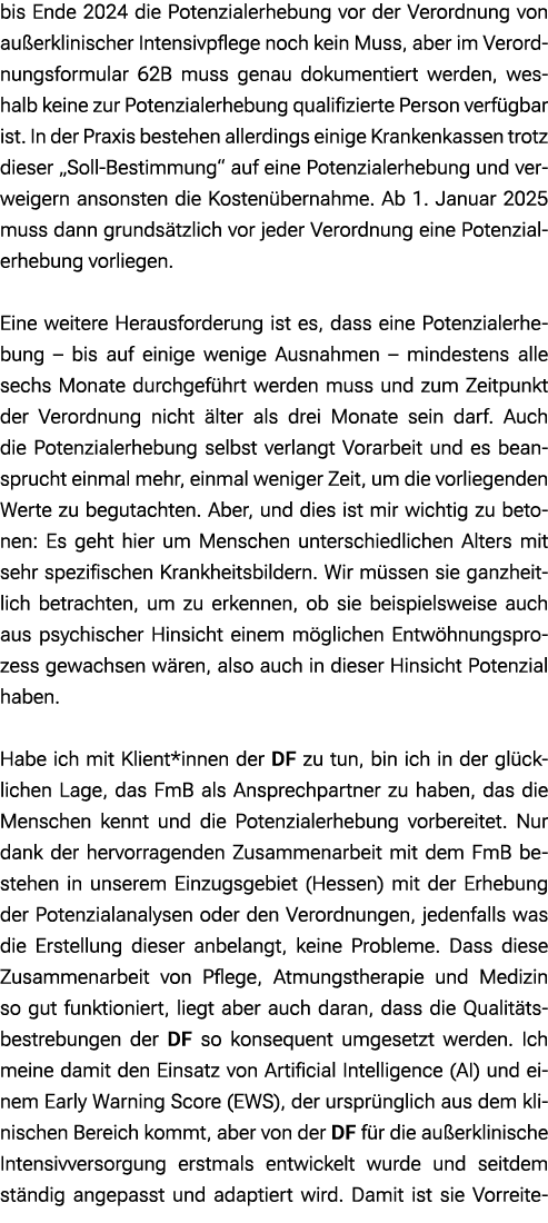 bis Ende 2024 die Potenzialerhebung vor der Verordnung von au erklinischer Intensivpflege noch kein Muss, aber im Ver...