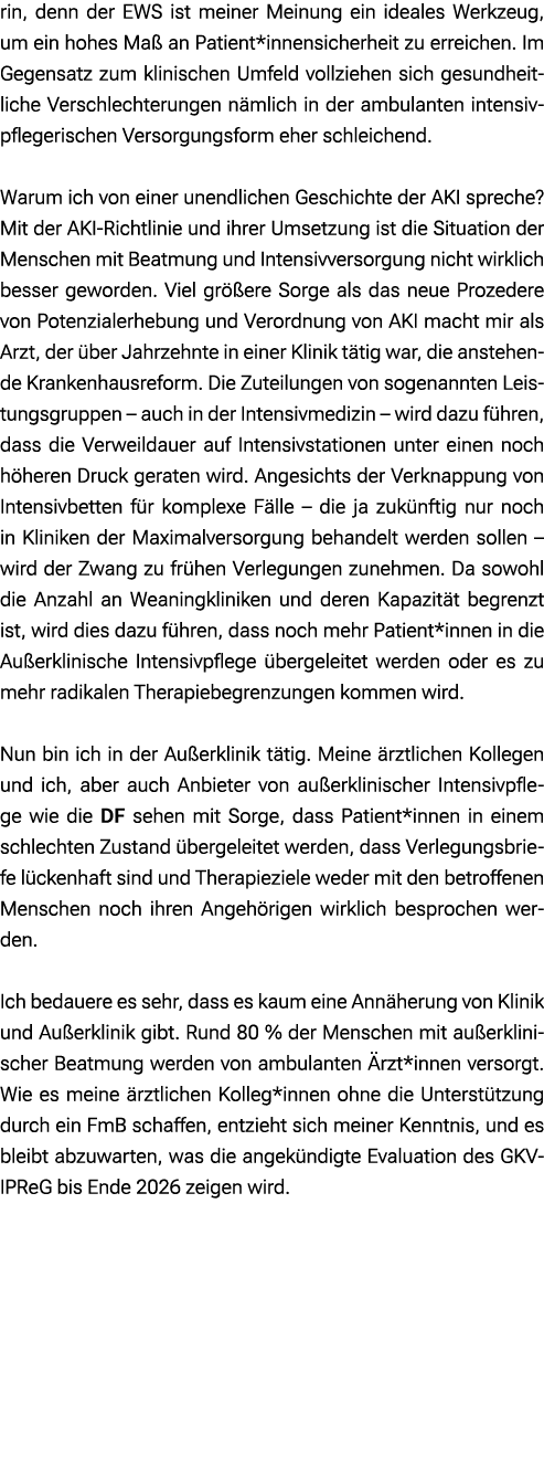 rin, denn der EWS ist meiner Meinung ein ideales Werkzeug, um ein hohes Ma an Patient*innensicherheit zu erreichen. ...