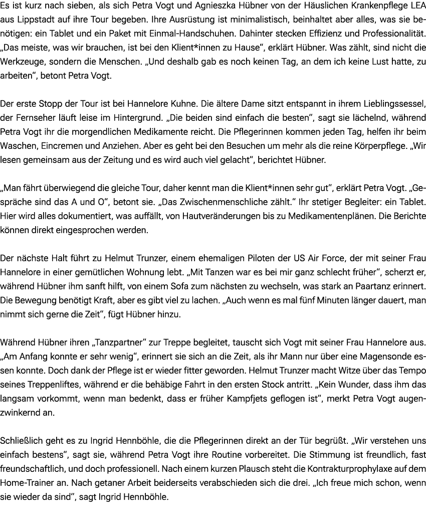 Es ist kurz nach sieben, als sich Petra Vogt und Agnieszka H bner von der H uslichen Krankenpflege LEA aus Lippstadt ...
