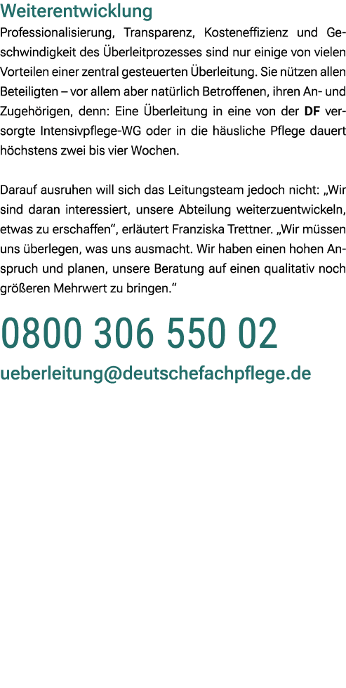 Weiterentwicklung Professionalisierung, Transparenz, Kosteneffizienz und Geschwindigkeit des berleitprozesses sind n...