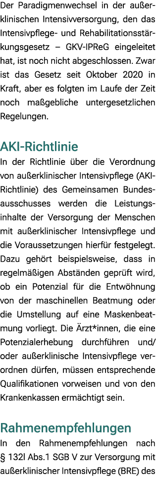 Der Paradigmenwechsel in der au erklinischen Intensivversorgung, den das Intensivpflege und Rehabilitationsst rkungsg...