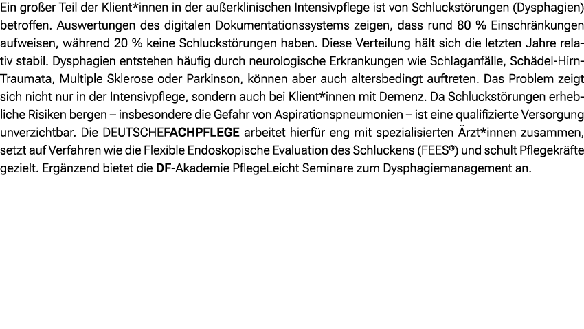 Ein gro er Teil der Klient*innen in der au erklinischen Intensivpflege ist von Schluckst rungen (Dysphagien) betroffe...