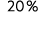 20 %