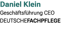 Daniel Klein Gesch ftsf hrung CEO DEUTSCHEFACHPFLEGE