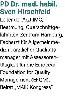 PD Dr. med. habil. Sven Hirschfeld Leitender Arzt IMC, Beatmung, Querschnittgel hmten Zentrum Hamburg, Facharzt f r A...
