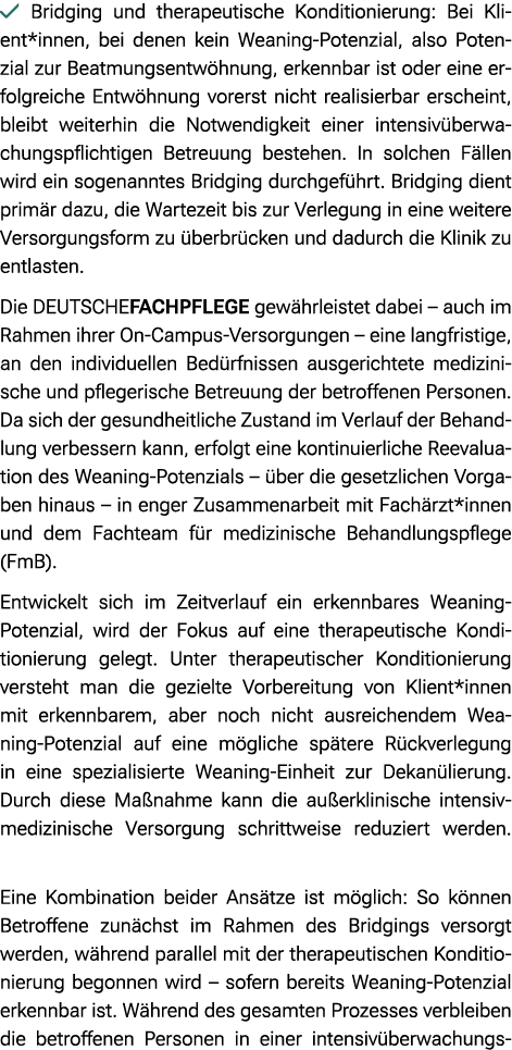 ￼ Bridging und therapeutische Konditionierung: Bei Klient*innen, bei denen kein Weaning Potenzial, also Potenzial zur...