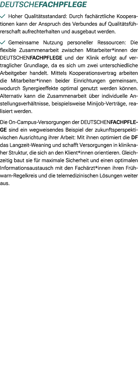 DEUTSCHEFACHPFLEGE ￼ Hoher Qualit tsstandard: Durch fach rztliche Kooperationen kann der Anspruch des Verbundes auf Q...