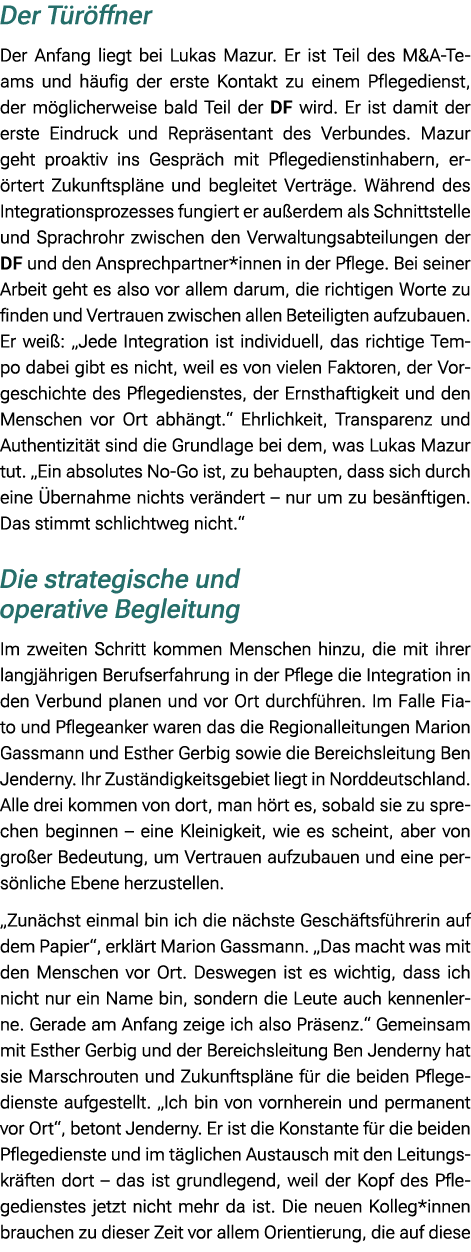 Der T r ffner Der Anfang liegt bei Lukas Mazur. Er ist Teil des M&A Teams und h ufig der erste Kontakt zu einem Pfleg...