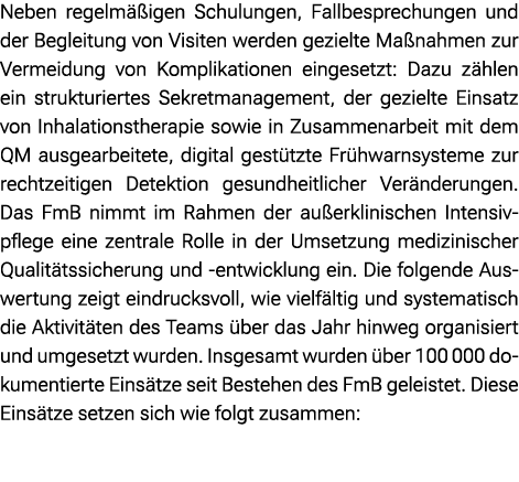 Neben regelm igen Schulungen, Fallbesprechungen und der Begleitung von Visiten werden gezielte Ma nahmen zur Vermeid...