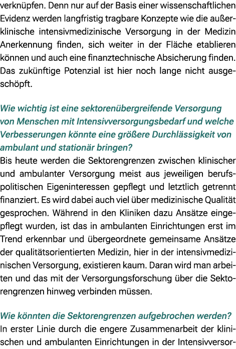 verkn pfen. Denn nur auf der Basis einer wissenschaftlichen Evidenz werden langfristig tragbare Konzepte wie die au e...