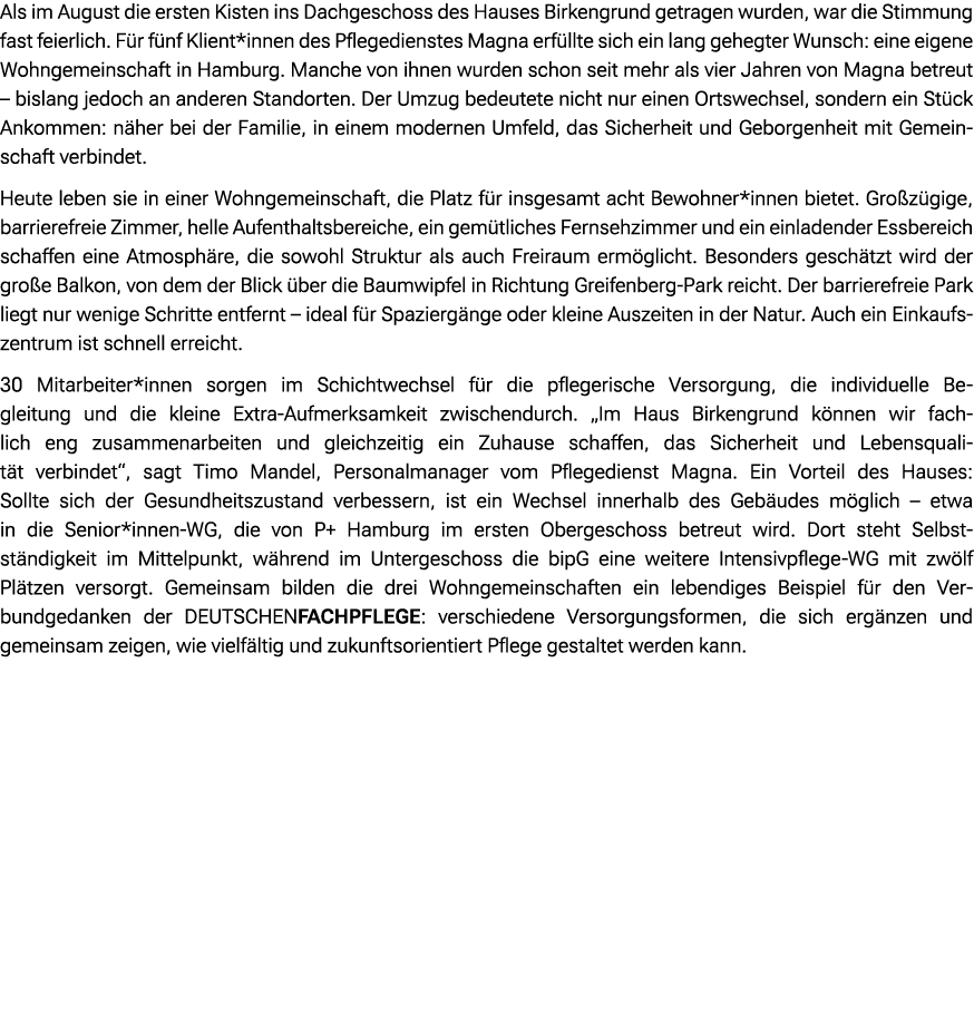 Als im August die ersten Kisten ins Dachgeschoss des Hauses Birkengrund getragen wurden, war die Stimmung fast feierl...