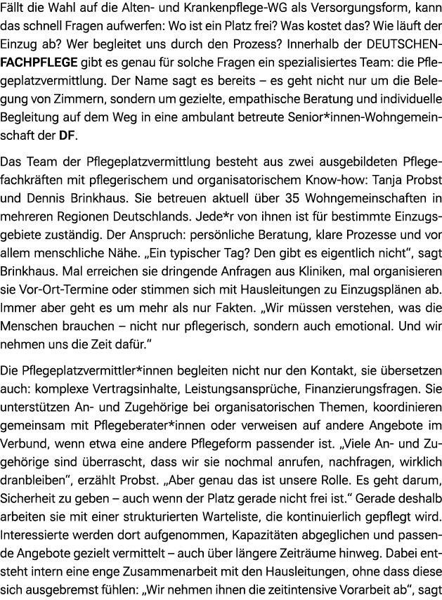 F llt die Wahl auf die Alten und Krankenpflege WG als Versorgungsform, kann das schnell Fragen aufwerfen: Wo ist ein ...