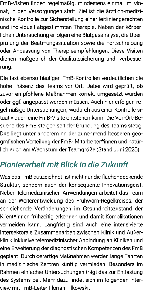 FmB Visiten finden regelm ig, mindestens einmal im Monat, in den Versorgungen statt. Ziel ist die  rztlich medizinis...