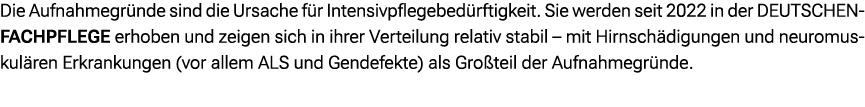 Die Aufnahmegr nde sind die Ursache f r Intensivpflegebed rftigkeit. Sie werden seit 2022 in der DEUTSCHENFACHPFLEGE ...