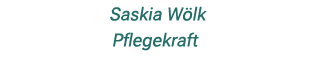  Saskia W lk Pflegekraft