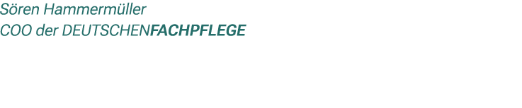 S ren Hammerm ller COO der DEUTSCHENFACHPFLEGE