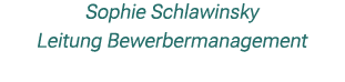 Sophie Schlawinsky Leitung Bewerbermanagement 