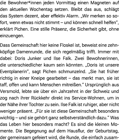 die Bewohner*innen jeden Vormittag einen Magneten auf den aktuellen Wochentag setzen. Bleibt das aus, schl gt das Sys...