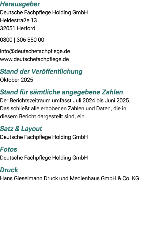 Herausgeber Deutsche Fachpflege Holding GmbH Heidestra e 13 32051 Herford 0800 | 306 550 00 info@deutschefachpflege.d...
