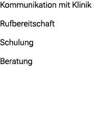 Kommunikation mit Klinik Rufbereitschaft Schulung Beratung 