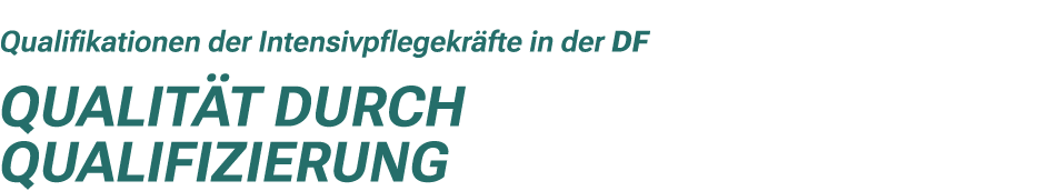 Qualifikationen der Intensivpflegekr fte in der DF Qualit t durch Qualifizierung